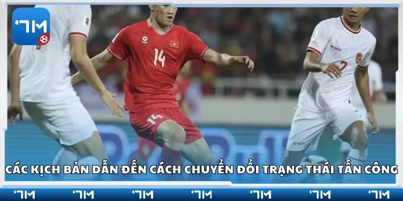 Các kịch bản dẫn đến cách chuyển đổi trạng thái tấn công