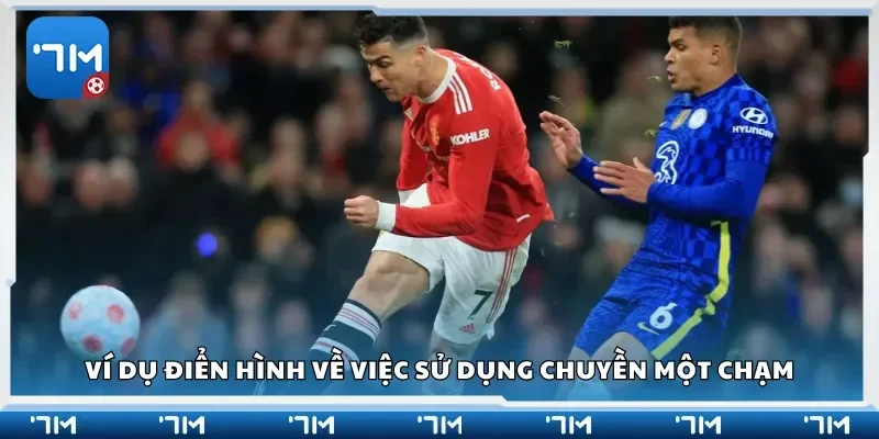 Ví dụ điển hình về việc sử dụng chuyền một chạm