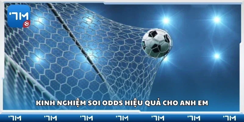 Mẹo soi odds hiệu quả cho anh em