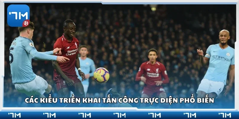 Một số kiểu triển khai tấn công trực diện phổ biến