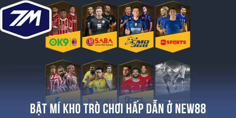 Bật mí kho trò chơi hấp dẫn ở New88