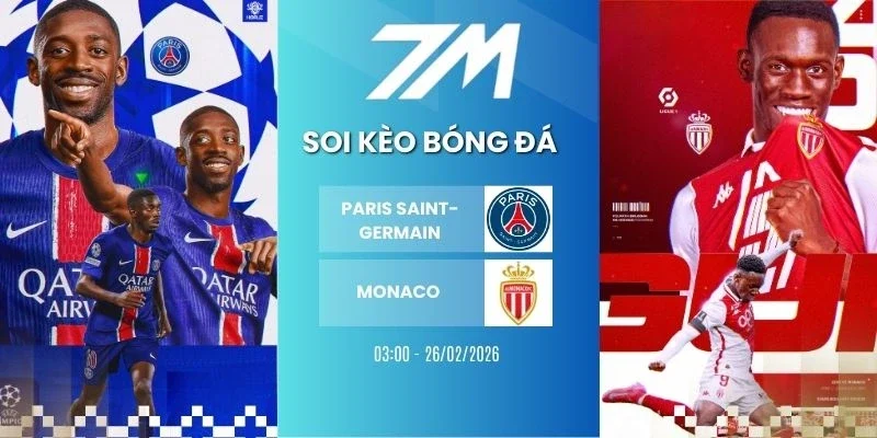 Kèo nhà cái Paris Saint-Germain vs Monaco - Cup C1, 26/02/2026