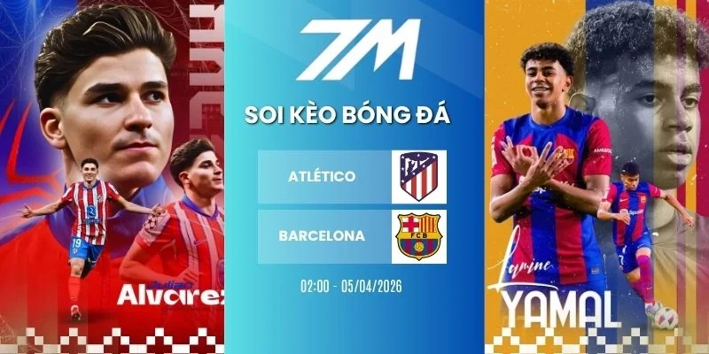 Kèo bóng đá Atlético vs Barcelona hôm nay ngày 05/04/2026 - La Liga