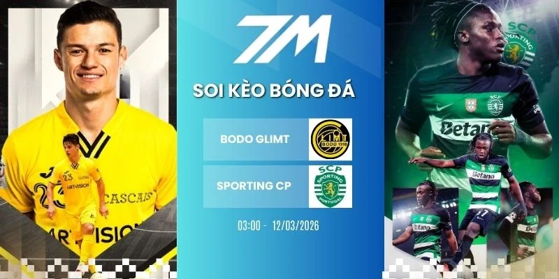 kèo bóng đá Bodo Glimt vs Sporting CP hôm nay ngày 12/03/2026 - C1