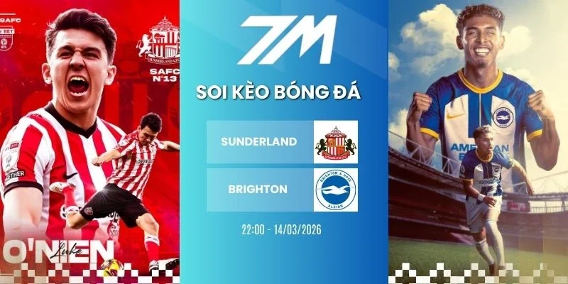 Kèo bóng đá Sunderland vs Brighton hôm nay ngày 14/03/2026 - NHA