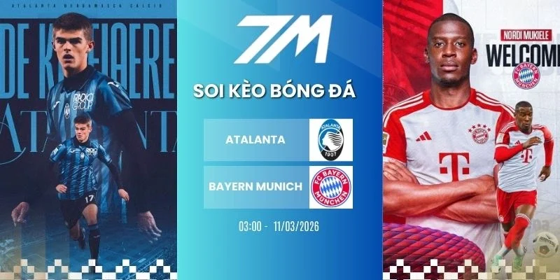 kèo nhà cái Atalanta vs Bayern Munich hôm nay ngày 11/03/2026 - C1