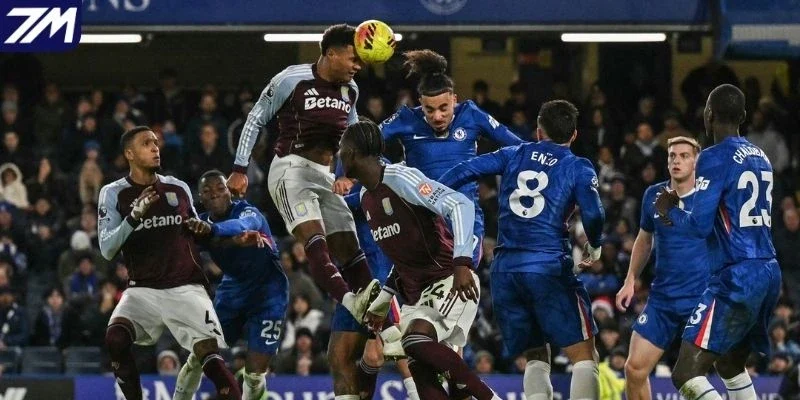 Đôi nét về phong độ cặp đấu Aston Villa vs Chelsea