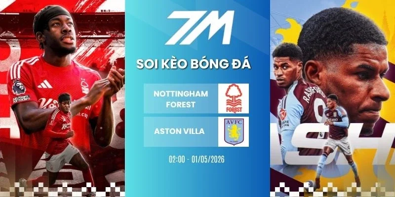 Kèo nhà cái Nottingham Forest vs Aston Villa hôm nay ngày 01/05/2026 - C2