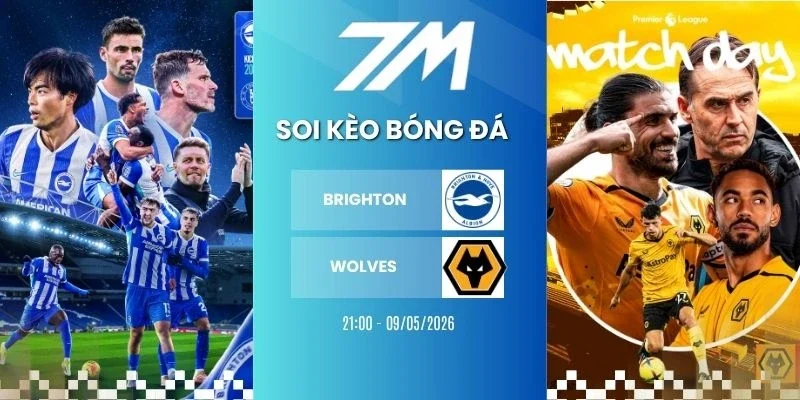 soi kèo nhà cái Brighton vs Wolves hôm nay ngày 09/05/2026 - NHA