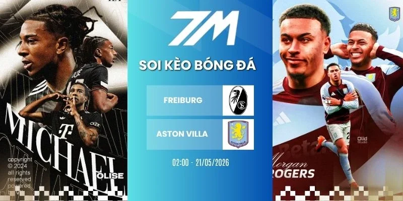 Kèo nhà cái Freiburg vs Aston Villa - C2, 21/05/2026