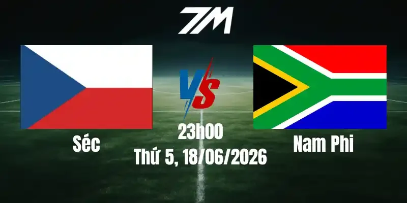 Tỷ Lệ Nhà Cái Séc Vs Nam Phi - Bảng A World Cup 23h00 18/06/2026